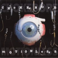 Motionless - Chokebore
