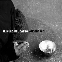 Ancora ridi - Il Muro del Canto
