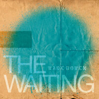 Getaway - Wade Bowen