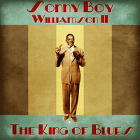 Let Me Explain - Sonny Boy Williamson II