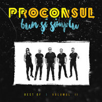 Dor De Tine - Proconsul