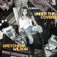 Hot Blooded - Gretchen Wilson