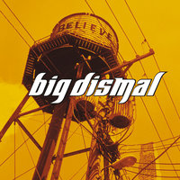 Reality - Big Dismal