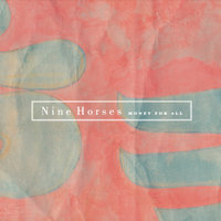 Get The Hell Out - Nine Horses
