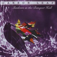 For The Girl - Carbon Leaf