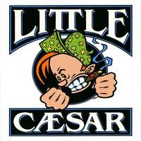 Hard Times - Little Caesar