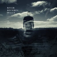 In Love Again - River Becomes Ocean