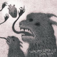Burns Like a Paper Rose - Wolves Like Us