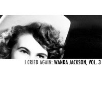 Just Queen for a Day - Wanda Jackson