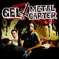 I piu' corrotti - GEL, Metal Carter, Gel, Metal Carter