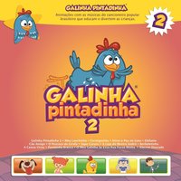 Atirei O Pau No Gato - Galinha Pintadinha