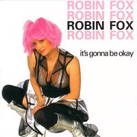 It's Gonna Be Okay - Robin Fox