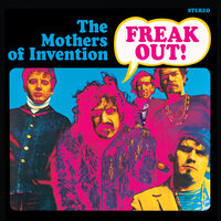 Hungry Freaks, Daddy - The Mothers Of Invention