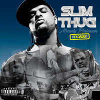 Everybody Loves a Pimp - Slim Thug