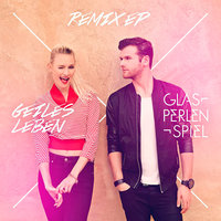 Geiles Leben - Glasperlenspiel
