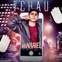 Tchau - MC Hariel