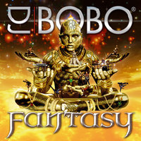 Fantasy - DJ Bobo