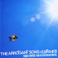 "Yeah, I Don't Know What It's Like to Be Around a Bunch of Hipsters" - The Arrogant Sons Of Bitches