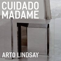 Grain by Grain - Arto Lindsay