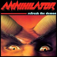 Refresh the Demon - Annihilator