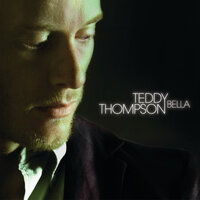 Gotta Have Someone - Teddy Thompson
