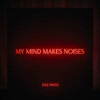 Noises - Pale Waves