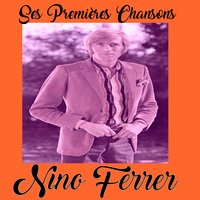 Ma vie pour rien - Nino Ferrer