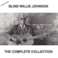Lord I Just Can't Keep from Crying - Blind Willie Johnson