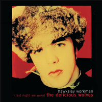 Striptease - Hawksley Workman