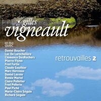 C'est le temps - Gilles Vigneault, Luc De Larochellière