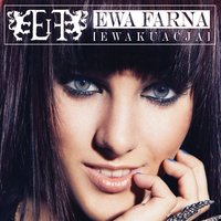 Zwiode Cie - Ewa Farna
