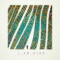 Less Than Slash Three - I Am King