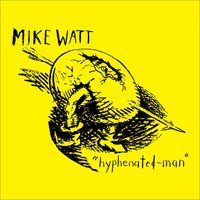 Belly-Stabbed-Man - Mike Watt