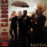 End Dirge - Mad Caddies