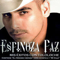 Mi Soledad Y Yo - Espinoza Paz, Isidro Chávez Espinoza