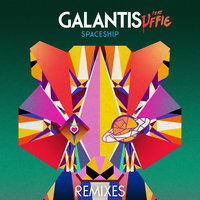 Spaceship - Galantis, MOTi, Uffie