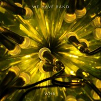 Hear It in the Cans - We Have Band