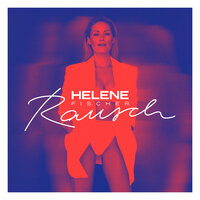Jetzt oder nie - Helene Fischer