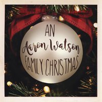 Silent Night - Aaron Watson