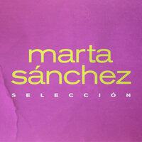 Algo Tienes - Marta Sanchez