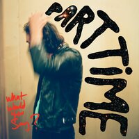 She's Playing with Your Mind - Part Time