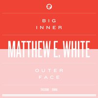 Hot Hot Hot - Matthew E. White
