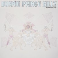 Some of Us Fly - Bonnie "Prince" Billy