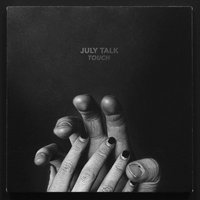 Jesus Said So - July Talk
