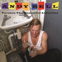 The Slums We Loved - Andy Bell