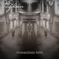 Romantizm Bitti - Tuğkan