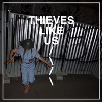 Tears - Thieves Like Us