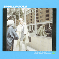 Downtown Fool Around - Smallpools