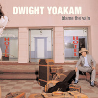 Three Good Reasons - Dwight Yoakam