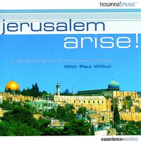 For Your Name Is Holy / Let the Weight of Your Glory Fall (Reprise) - Paul Wilbur, Integrity's Hosanna! Music